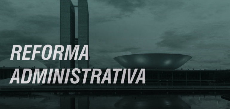 reforma administrativa REFORMA ADMINISTRATIVA: uma importante análise histórica e sociológica. análise histórica